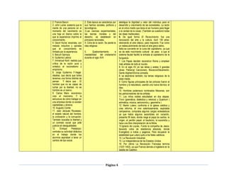 Página 4
2. Francis Bacon
3. John Locke: sostenía que la
mente de una persona en el
momento del nacimiento es
una hoja en blanco sobre la
que la experiencia imprime el
conocimiento.
4. David Hume: empirista, con
metodo inductive y opinaba
que el conocimiento es
limitado por la experiencia.
5. Baruch Spinoza
6. Guillermo Leibniz
7. Immanuel Kant: realista que
crítica de la razón pura y
sintetizo el racionalismo y
empirismo.
8. Jorge Guillermo F.Hegel:
idealisa, que decía que todos
tenemos una forma distinta de
pensar. Y decía que : El
hombre que no es capaz de
luchar por la libertad, no es
hombre es un siervo.
9. Carlos Marx: económico
creo el marxismo. Y la
estructura de cómo trabajar en
una empresa donde co existen
capitalistas y obreros.
10. Augusto Comte
11. Jean Jacques Rousseau:
el estado natural del hombre,
la civilización y la corrupción.
También buscaba la libertad y
un contrato social que pide
justicia sin desigualdades.
12. Enrique Pestalozzi:
centraba su actividad didáctica
en el trabajo donde los
alumnos aspiraban a tener un
cambio de tipo social.
2. Esta época se caracteriza por
sus hechos sociales, políticos y
tecnológicos.
3.Las ciencias experimentales,
las teorías morales y del
derecho, se establecen en
principios racionales.
4. Cima de la razón. Se pierde la
idea religiosa.
5. Quebrantamiento e
inestabilidad del cristianismo
durante el siglo XVII
atestigua la dignidad y valor del individuo para el
desarrollo y crecimiento de las sociedades. La razón
en el único medio que tiene el ser humano para llegar
a la verdad de la cosas. (También se cuestionó todas
las ideas medievales).
6. De igual forma El Renacimiento: fue una
renovación del arte y la cultura, duró 130 años;
retomando el arte clásico, para mejorarlo. Fue como
un redescubrimiento de todo el arte greco-latino.
Italia se convierte en la cuna del capitalismo, ya que
se da este movimiento cultural da paso a que el
sistema feudal facilitó la entrada al capitalismo de la
burguesía.
7. Los Papas deciden reconstruir Roma y emplean
más artistas de todo el mundo.
8. En el siglo XV en las letras y aretes 3 grandes
obras: Petrarca/ Cancionero, Bocaccio/Decamerón,
Dante Alighieri/Divina comedia.
8. se abandona también, los temas religiosos de la
edad media.
9. Como figuras principales de las pinturas fueron el
hombre y la naturaleza, usando una nueva técnica; el
óleo.
10. Hombres poderosos nombrados Mecenas, son
los patrocinadores de los artistas.
11. Los niños nobles estudiaban en dos etapas:
Trivin (gramática, dialéctica y retorica) y Quadrum (
aritmética, música, astronomía y geometría )
12. Martin Lutero; confronta a la iglesia católica y
crea reforma, él vive ostentosamente, explotaba
campesinos, compraba algunos cargos eclesiásticos
ya que había algunos sacerdotes sin vocación,
presenta 95 tesis, donde niega al papa los santos, la
virgen, el perdón papal, el bautismo, la eucaristía y
hace una libre interpretación de la Biblia.
13.Ignacio de Loyola,: Fundo la compañía de Jesús,
llevando votos de obediencia absoluta, donde
Evangelizó a indios y paganos. Para recuperar la
estabilidad que Lutero quito a los fieles católicos.
14. La Revolución Industrial.
15. La Independencia de los Estados Unidos
16. Por último La Revolución Francesa termina
(1337-1453), ya que Francia derrota a Inglaterra en la
batalla de Castillon.
 