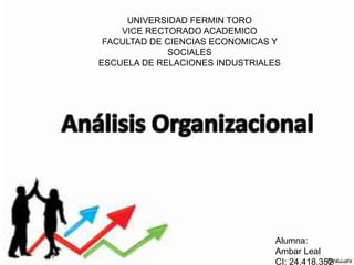 UNIVERSIDAD FERMIN TORO 
VICE RECTORADO ACADEMICO 
FACULTAD DE CIENCIAS ECONOMICAS Y 
SOCIALES 
ESCUELA DE RELACIONES INDUSTRIALES 
Alumna: 
Ambar Leal 
CI: 24,418,352 
 