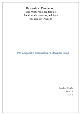 Universidad Fermín toro
vicerrectorado académico
facultad de ciencias jurídicas
Escuela de Derecho
Demilson Morillo
20921003
Saia A
 