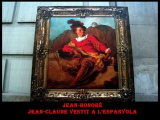 Jean-Honoré Jean-Claude vestit a l’espanyola 