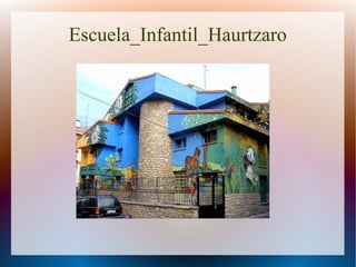 Escuela_Infantil_Haurtzaro
 