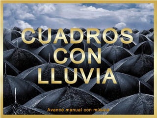 Avance manual con músicaAvance manual con música
 