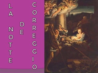 CORREGGIODELANOTTE