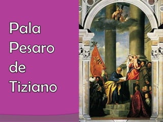   Pala  Pesaro  de   Tiziano
