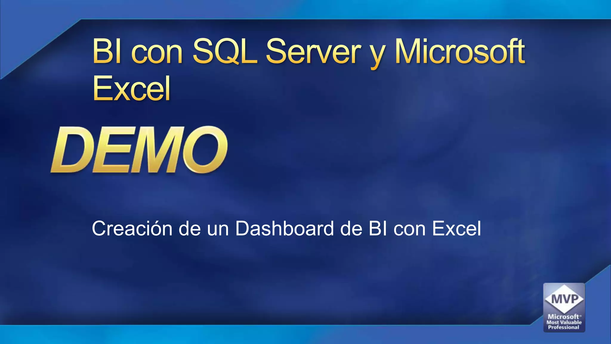 Creación de un Dashboard de BI con Excel

 