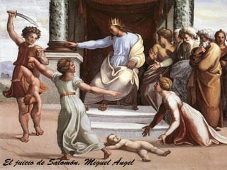 El juicio de Salomón. Miguel Ángel