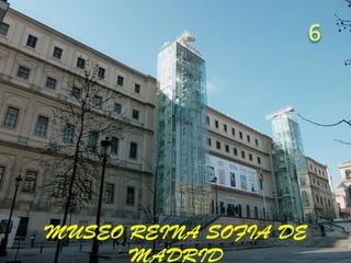 MUSEO REINA SOFIA DE
MADRID