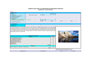 Terrestre X Acuático Férreo Aéreo
FORMATO ÚNICO PARA LA ELABORACIÓN DE INVENTARIOS TURÍSTICOS
FORMULARIO 1. SITIOS NATURALES
ensayo 2
1. GENERALIDADES
1.1. Nombre Nevado del Cocuy
1.2. Departamento Boyacá, Arauca y Casanare 1.3. Municipio
1.4. Corregimiento, Vereda o Localidad
1.5. Administrador o Propietario
1.6. Dirección/Ubicación
1.7. Teléfono/Fax
1.8. Distancia (desde el municipio más cercano) 1.9. Tipo de Acceso
1.11. Indicaciones para el acceso:
2. CARÁCTERÍSTICAS
2.1. Código Asignado
2.2. Descripción:
La Sierra Nevada del Cocuy, Chita o Güican, es la porción mas elevada de la cordillera Oriental colombiana, con una altura máxima
aproximada de 5250msnm, en el pico Ritacuba Blanco, es uno de los cinco Parques Nacionales Naturales con ambientes de alta montaña
que cuenta el país. Además del manto de hielo, de sus 18 picos cubiertos de nieve y sus 14 nevados temporales. En los valles glaciares de
sus montañas se forman más de 300 lagunas. Ubicadas a gran altitud, algunas de ellas se encuentran por encima de los 3.900 msnm.
como la Laguna Grande de los Verdes; otras son de gran tamaño, como la Plaza, la Grande de la Sierra y las lagunas del sector del Rio
Lagunillas. Más de 80 ríos se nutren de ellas.
PUNTAJE
9
10
10
5
10
10
8
62
18
80
Fecha:
3. PUNTAJES DE VALORACIÓN
CALIDAD
Sin contaminación del aire (10)
Sin contaminación del agua (10)
Sin contaminación visual (10)
Estado de conservación (10)
Sin contaminación sonora (10)
Diversidad (10)
Diligenciado por: Gina Colmenares 07 10 2008
Singularidad (10)
SIGNIFICADO
Local (6) Regional (12) Nacional (18) Internacional (30)
TOTAL
Subtotal
Fuente: http://www.viajesclorofila.com/destinos/cocuy.htm y
http://www.colombia.com/turismo/sitio/nevado_cocuy.asp
 