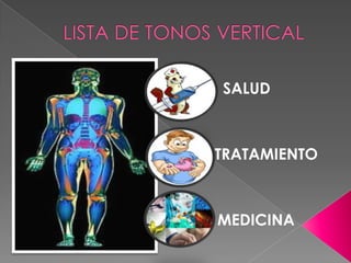 LISTA DE TONOS VERTICALSALUDTRATAMIENTOMEDICINA