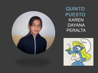 QUINTO PUESTOKAREN DAYANA PERALTA