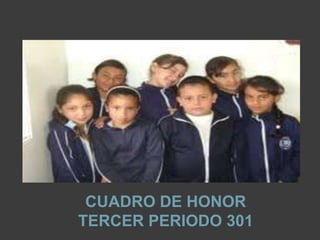 CUADRO DE HONORTERCER PERIODO 301 