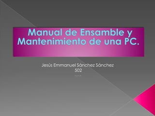 Jesús Emmanuel Sánchez Sánchez
             502
 