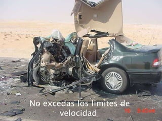 No excedas los limites de velocidad   