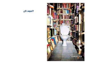 ¿O aquí?
 