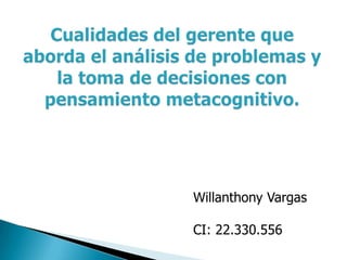 Willanthony Vargas

CI: 22.330.556
 