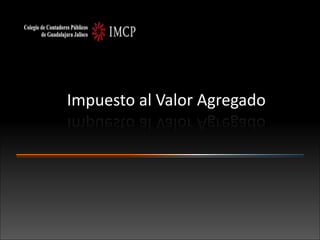 Impuesto al Valor Agregado

 