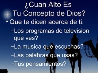 Que te dicen acerca de ti: Los programas de television que ves? La musica que escuchas? Las palabras que usas? Tus pensamientos? 