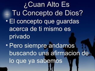 El concepto que guardas acerca de ti mismo es privado Pero siempre andamos buscando una afirmacion de lo que ya sabemos 