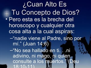Pero esta es la brecha del horoscopo y cualquier otra cosa alta a la cual aspiras: “ nadie viene al Padre, sino por mí.” (Juan 14:6) “ No sea hallado en ti. . .ni adivino, ni mago, ni quien consulte a los muertos.” (Deu 18:10-11) 