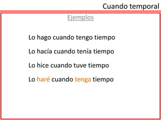 Cuando temporalEjemplos