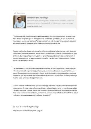 “Cuandose acabe el confinamiento,yvuelvanaabrirloscentroseducativos,noquieroque
haya clases.Noquieroque se “recuperen”losc...