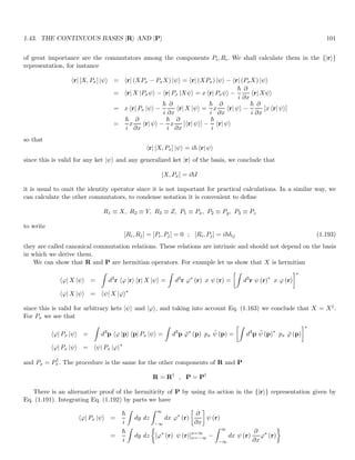 1.18. RECTANGULAR MATRICES 47
and so on. To prove it, we define
B ≡ A(1)
A(2)
. . . A(n−1)
so that
Tr
h
A(1)
A(2)
. . . A(n−2)
A(n−1)
A(n)
i
= Tr
h
BA(n)
i
= Tr
h
A(n)
B
i
= Tr
h
A(n)
A(1)
A(2)
. . . A(n−2)
A(n−1)
i
and taking into account that the indices (1) , (2) , ... are dummy, any cyclic change is posible. It worths saying that
property (1.79) does not mean that the matrices can be commuted to calculate the trace, for instance for three
or more matrices the trace is not the same for any order of the matrices, only cyclic changes are possible. In that
sense, we should interpret (1.79) as a cyclic change and not as a commutation.
But the most important properties of the traces and determinants is that they are invariant under a similarity
transformation
 