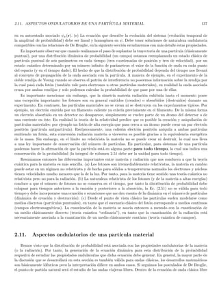 1.20. NORMAL OPERATORS AND THE SPECTRAL THEOREM 55
acquires its canonical form. Further, it is easy to see that the canonical form of a normal matrix is given by




















λ1
...
λ1
λ2
...
λ2
...
λm
...
λm




















where the elements out of the diagonal are zero and each λi is repeated ni times (λi is ni−fold degenerate). It is
easily seen that the matrix representation of Pi in this orthonormal basis is
P1 =

1n1×n1 0
0 0

; P2 =


0n1×n1 0 0
0 1n2×n2 0
0 0 0

 ; Pm =

0 0
0 1nm×nm

and the matrix representation of the spectral decomposition becomes clear.
1.20.1. A qualitative discussion of the spectral theorem in infinite dimensional Hilbert
spaces
The rigorous discussion of the infinite dimensional case for the spectral theorem is out of the scope of this
survey. We shall only speak qualitatively about the difficulties that arises when we go to infinite dimension. For
simplicity we assume that A is a self-adjoint operator, the spectral resolution is given by
A =
m
X
i=1
λiPi
since the eigenvalues are real we can order them in a natural way in the form λ1  λ2  ..  λm and we use the
P′
i s to define new projections
Pλ0 = 0
Pλ1 = P1
Pλ2 = P1 + P2
....
Pλm = P1 + ... + Pm = I
the spectral decomposition of the self-adjoint operator A can be written as
A = λ1P1 + λ2P2 + ... + λmPm
= λ1 (Pλ1 − Pλ0 ) + λ2 (Pλ2 − Pλ1 ) + ... + λm Pλm − Pλm−1

A =
m
X
i=1
λi Pλi
− Pλi−1

if we define
∆Pλi
≡ Pλi
− Pλi−1
 
