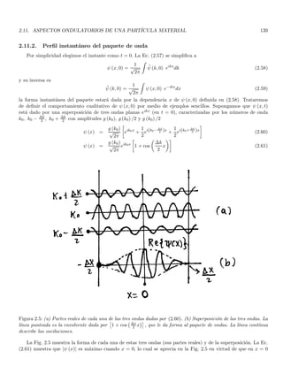 1.22. DEFINITION OF AN OBSERVABLE 57
cartesian coordinates, is represented in this hyperbasis as
x = (u1, x) u1 + (u2, x) u2 + (u3, x) u3
=

1
√
3
(1, 1, 1) · (3, −2, 0)

u1 +

1
√
26
(4, −1, −3) · (3, −2, 0)

u2 +
+

1
√
78
(−2, 7, −5) · (3, −2, 0)

u3
x =
1
√
3
u1 +
14
√
26
u2 −
20
√
78
u3
note that in this case an element of the plane is given by a triple with respect to the hyperbasis, in this case
x =

1
√
3
,
14
√
26
, −
20
√
78

in quantum mechanics we shall use a similar strategy but for orthogonal dimensions instead of dimensions. The
Hilbert space L2 that concerns us is of infinite countable orthogonal dimension, but we shall use frequently
orthogonal basis of a bigger space with infinite continuous orthogonal dimension. Therefore, we shall expand the
vectors of L2 in terms of orthogonal hyperbases {vx} with continuous cardinality. In general, the elements vx of
the bigger space will be outside of L2. However, as before a fourier expansion (instead of a linear combination)
will be possible with this hyperbasis.
Notice that for any cardinality of the orthogonal dimension of a Hilbert space, we see that the Fourier expansion
Eq. (1.27) is always a series. This is by virtue of theorem 1.18 that says that the non-zero fourier coefficients of
any vector are always countable, even if the complete orthonormal set belongs to a higher cardinality. However,
such a theorem is valid for complete orthonormal sets in which all the elements of the set lies in the space under
consideration. If we use a hyper orthonormal complete set the elements of this hyper orthogonal basis do not lie
on the space that we are expanding, thus theorem 1.18 does not necessarily hold. Consequently, when continuous
hyper orthonormal basis are used, we shall obtain integrals instead of series in our Fourier expansions. Does it
make any sense to replace series by integrals? it suffices to observe that it is in general easier to solve integrals in
a closed form than series in a closed form.
1.22. Definition of an observable
Measurements in Physics are always real numbers. In quantum mechanics, such measurements are related with
eigenvalues of some operators on a Hilber space. It is then natural to associate measurements with eigenvalues of
self-adjoint operators since their spectra are always real.
For any finite-dimensional Hilbert space it is always possible to form a complete orthonormal set with the
eigenvectors of a normal operator, and in particular with the eigenvectors of a self-adjoint operator. However, in
infinite dimensional Hilbert spaces this is not necessarily the case. Therefore, we establish the following
Definition 1.31 A given self-adjoint operator A on H is called an observable, if there exists a complete ortho-
normal set of eigenvectors of A.
The following sets of theorems are of central importance in quantum mechanics
Theorem 1.66 If two operators A and B commute and if x is an eigenvector of A, then Bx is also an eigenvector
of A with the same eigenvalue. If λ is non-degenerate x is also an eigenvector of B. If λ is n−fold degenerate, the
eigensubspace Mλ is invariant under B.
 