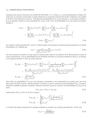 1.38. THE ACTION OF LINEAR OPERATORS IN DIRAC NOTATION 83
the product of operators writes
AB |ψi = A (B |ψi)
it is also important to calculate the inner product between |ϕi and |ψ′i = A |ψi in the form
|ϕi ,
 