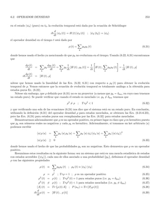 = PMj
If we have an observable A, its spectrum of eigenvectors forms a basis and we can construct a complete orthonormal
set. In that case, the spectral theorem (assuming it can be extended to infinite dimension for observables) says that
the identity and the observable A itself can be decomposed by means of the projectors built on each eigensubspace
of the observable, if Mi is the eigensubspace generated by the eigenvalue λi of A we have that
Ex = M1 ⊕ . . . ⊕ Mi ⊕ . . .
x = x1 + . . . + xi + . . .
Pix = xi
in Dirac notation we have
Pi =
ni
X
j=1
 