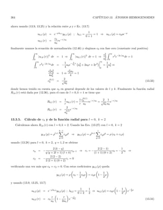 108 CAPÍTULO 1. LINEAR OR VECTOR SPACES
and I is the identity matrix. Let |ψ±i be two linearly independent eigenvectors of K
K |ψ±i = κ± |ψ±i (1.217)
applying the ket |ψ±i on Eq. (1.216) we have
H |ψ±i =
1
2
(H11 + H22) I |ψ±i +
1
2
(H11 − H22) K |ψ±i
H |ψ±i =
1
2
[(H11 + H22) + (H11 − H22) κ±] |ψ±i
therefore |ψ±i are also eigenvectors of H with eigenvalues
H |ψ±i = E± |ψ±i ; E± ≡
1
2
[(H11 + H22) + (H11 − H22) κ±] (1.218)
note that the problem reduces to find the eigenvectors of K (which coincide with the ones of H) and also its
eigenvalues (which are related with the eigenvalues of H through Eq. 1.218). Solving the problem for K is equivalent
to choose the origin of the eigenvalues in (H11 + H22) /2 = (TrH)/2. Note that this shift is independent of the
basis chosen to write H.
1.45.2. Eigenvalues and eigenvectors of K
For simplicity we define the angles θ, ϕ in terms of the matrix elements Hij as follows
tan θ =
2 |H21|
H11 − H22
, 0 ≤ θ  π (1.219)
H21 = |H21| eiϕ
, 0 ≤ ϕ  2π (1.220)
so ϕ is the argument of the term H21. Matrix K in Eq. (1.216) can be written as
K =
1 2|H21|e−iϕ
(H11−H22)
2|H21|eiϕ
(H11−H22) −1
!
=

1 tan θ e−iϕ
tan θ eiϕ −1

(1.221)
the characteristic equation of matrix (1.221) yields
det [K − λI] = 0 = (1 − κ) (−1 − κ) − tan2
θ ⇒
κ2
− 1 − tan2
θ = 0 ⇒ κ2
= 1 + tan2
θ =
1
cos2 θ
the eigenvalues of K read
κ+ =
1
cos θ
, κ− = −
1
cos θ
(1.222)
and they are real as expected. We can express 1/ cos θ in terms of the matrix elements Hij by using Eqs. (1.219)
and the fact that cos θ and tan θ are both of the same sign since 0 ≤ θ  π.
1
cos θ
=
p
1 + tan2 θ =
s
1 +
4 |H21|2
(H11 − H22)2 =
s
(H11 − H22)2
+ 4 |H21|2
(H11 − H22)2
κ± = ±
1
cos θ
= ±
s
(H11 − H22)2
+ 4 |H21|2
(H11 − H22)2 (1.223)
 