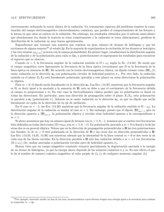 2
= 1 ⇒ |a|2
+ |a|2
tan2 θ
2
= 1
|a|2

1 + tan2 θ
2

= 1 ⇒ |a|2
= cos2 θ
2
so that
a = cos
θ
2
≥ 0 since 0 ≤ θ  π (1.225)
replacing (1.225) in (1.224) we get
b cos
θ
2
e−iϕ/2
= cos
θ
2
sin
θ
2
eiϕ/2
⇒ b = sin
θ
2
eiϕ
so that the eigenvector |ψ+i′
associated with the eigenvalue κ+ reads
|ψ+i′
= a |ϕ1i + b |ϕ2i = cos
θ
2
|ϕ1i + sin
θ
2
eiϕ
|ϕ2i
it is clear that |ψ+i ≡ e−iϕ/2 |ψ+i′
is also an eigenvector of K with the same eigenvalue κ+ and this vector looks
more symmetrical. Thus, we define the eigenvector |ψ+i as21
|ψ+i = cos
θ
2
e−iϕ/2
|ϕ1i + sin
θ
2
eiϕ/2
|ϕ2i (1.226)
21
This is equivalent to define the phase of the coefficient a as −ϕ/2 instead of zero, in the process of normalization.
 