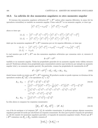 134 CAPÍTULO 2. CONSTRUCCIÓN FENOMENOLÓGICA DE LOS POSTULADOS
probabilı́stica para fotones con estas polarizaciones. Adicionalmente, se observa que estos son los únicos estados
de polarización que conducen a una total certeza en la medida. Por esta razón llamaremos a estos estados de
polarización estados propios o autoestados. Vemos además que a cada resultado propio le corresponde un
estado propio, el resultado propio “fotón que cruza” está asociado con el estado propio de polarización a lo largo
de ux. El resultado propio “fotón que se absorbe” está asociado a fotones con polarización uy. En otras palabras,
para un estado propio tenemos total certeza de obtener su correspondiente resultado propio. Matemáticamente
podemos describir nuestros dos estados propios como
u(1)
p = ux ; u(2)
p = uy
La siguiente pregunta obvia es ¿cuál es la probabilidad de obtener un resultado propio dado, cuando el estado
es una superposición de los estados propios? es decir cuando el estado de polarización del fotón es arbitrario i.e.
up = cos θ ux + sin θ uy = cos θ u(1)
p + sin θ u(2)
p (2.45)
para obtener la distribución de probabilidad es necesario tener una gran cantidad de eventos para cada estado de
polarización. Esto se logra midiendo muchos fotones que poseen las mismas condiciones iniciales7 y se encuentra
experimentalmente que para un número N (grande) de fotones con polarización dada por un ángulo θ en (2.45) un
número N cos2 θ de ellos pasará, y N sin2
θ de ellos será absorbido. Por tanto, un fotón especı́fico con polarización
definida por θ tiene una probabilidad P (1) = cos2 θ de ser transmitido y una posibilidad P (2) = sin2
θ de ser
absorbido. Esto coincide con la ley clásica de Malus como esperábamos cuando el número de fotones es grande.
Lo anterior junto con la Ec. (2.45), nos indica que la probabilidad de obtener un cierto resultado propio es
proporcional al cuadrado del valor absoluto del coeficiente del estado propio asociado, al coeficiente lo llamamos
la amplitud de probabilidad, las amplitudes de probabilidad A (i) y las probabilidades P (i) para cada resultado
propio son en este caso
A (1) = cos θ =
D
u(1)
p
 