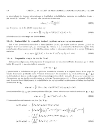 146 CAPÍTULO 2. CONSTRUCCIÓN FENOMENOLÓGICA DE LOS POSTULADOS
y si pasa por la rendija F2, tal momento transferido es
p2 = −
hν
c
sin θ2 (2.75)
Siendo θ1 el ángulo de deflexión del fotón cuando cruza la rendija F1 e impacta en el punto M. El ángulo θ2 se
define similarmente con la rendija F2. Por tanto, el momento transferido a P depende de la trayectoria del fotón,
puesto que depende de la rendija por la que pase.
Enviando los fotones uno por uno podemos construir el patrón de interferencia gradualmente sobre la pantalla
de observación. Aparentemente, este dispositivo nos permite construir tal patrón de interferencia asociado a la doble
rendija al tiempo que permite determinar la rendija por la cual pasa cada fotón. A priori pareciera que podemos
determinar completamente las caracterı́sticas corpusculares y ondulatorias de los fotones en forma simultánea.
Sin embargo, las franjas de interferencia no son visibles con este montaje. El error consiste en asumir que solo
los fotones poseen un carácter cuántico. Sin embargo, la placa P aunque es un objeto macroscópico también posee
un carácter cuántico. Si queremos discriminar por cual rendija pasó el fotón, la incertidumbre ∆p en la medida
del momento vertical de P debe ser suficientemente pequeña para determinar la diferencia entre p1 y p2
∆p ≪ |p2 − p1|
aplicando las relaciones de incertidumbre, la posición de la placa P se puede conocer a lo más dentro de un intervalo
de incertidumbre dado por
∆x 
~
∆p
≫
h
|p2 − p1|
(2.76)
si denotamos a la distancia entre las rendijas y d la distancia entre la placa P y la pantalla O, y si asumimos que
θ1 y θ2 son pequeños (i.e. a/d ≪ 1 y x/d ≪ 1) obtenemos
θ1 ≃ tan θ1 =
x − a/2
d
; θ2 ≃ tan θ2 =
x + a/2
d
|θ2 − θ1| ≃
a
d
los momentos p1 y p2 dados en las Ecs. (2.74, 2.75) nos dan
|p2 − p1| =
hν
c
|sin θ2 − sin θ1| ≃
hν
c
|θ2 − θ1| ≃
hν
c
a
d
=
h
λ
a
d
siendo λ la longitud de onda asociada al fotón. Sustituyendo esta relación en (2.76) se obtiene
∆x ≫
λd
a
(2.77)
pero (λd) /a es precisamente la separación entre franjas que se espera encontrar en el patrón de difracción sobre
la pantalla O. Ahora bien, si la posición vertical de las rendijas solo se puede determinar en un intervalo de
incertidumbre mayor a la separación de las franjas, es imposible observar el patrón de interferencia.
La discusión anterior nos muestra que la construcción de una teorı́a cuántica de la radiación requiere de la
construcción de una teorı́a cuántica de la materia para evitar contradicciones. En el ejemplo anterior, si trabajamos
la placa P como un sistema clásico material, invalidamos el principio de complementariedad de los dos aspectos
corpuscular y ondulatorio de la luz y por tanto, la teorı́a cuántica de la radiación. Se puede demostrar que dificulta-
des análogas surgen cuando se considera que solo la materia posee carácter cuántico. Por tanto, la consistencia del
principio de complementariedad requiere que tanto la materia como la radiación tengan caracterı́sticas cuánticas.
Otro aspecto que vale la pena discutir, es que en este ejemplo la naturaleza cuántica de P es esencial para un
adecuado entendimiento del fenómeno, a pesar de ser un sistema macroscópico. La razón estriba en que si bien el
sistema es macroscópico, las incertidumbres combinadas para el momento y la posición que se requieren en dicho
 
