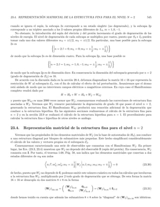 2
=
a e− a2
2
(k−k0)2
√
2π
=
a exp
(
−

k−k0
(
√
2/a)
2
)
√
2π
(2.89)
y la curva asociada a este módulo es una tı́pica campana de Gauss. El centro del paquete de onda corresponde al
máximo de |ψ (x, 0)|2
y se sitúa en x = 0. Esto resultado también se puede obtener por aplicación de la Ec. (2.70).
2.14.3. Relaciones de incertidumbre para paquetes gaussianos
Al igual que para todo paquete que no posee nodos, el ancho de una función gaussiana f (x) = e−x2/b2
no
puede ser definido en forma unı́voca. Sin embargo, es costumbre definir tal ancho de modo que cuando x varı́a
entre ±∆x la función f (x) se haya reducido en un factor de 1/
√
e, esto conduce a un ancho
f (x) = exp

−
x
b
2

→ ∆x =
b
√
2
(2.90)
esta definición tiene la ventaja de coincidir con la definición de la raı́z de la desviación media cuadrática, como
veremos más adelante. Con esta convención podemos definir el ancho asociado al cuadrado del paquete de onda
|ψ (x, 0)|2
y de su transformada de Fourier
 