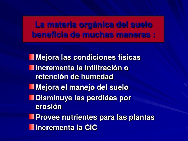 Cuantificando los beneficios de la materia orgánica en Cuantificando los beneficios de la materia orgánica en