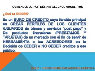 COMENCEMOS POR DEFINIR ALGUNOS CONCEPTOS
 