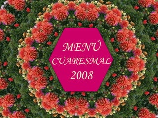 MENÚ CUARESMAL 2008 