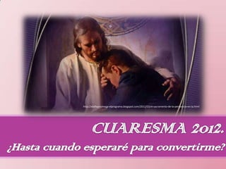 http://elalfaylaomega-elprograma.blogspot.com/2011/03/el-sacramento-de-la-penitencia-en-la.html
 