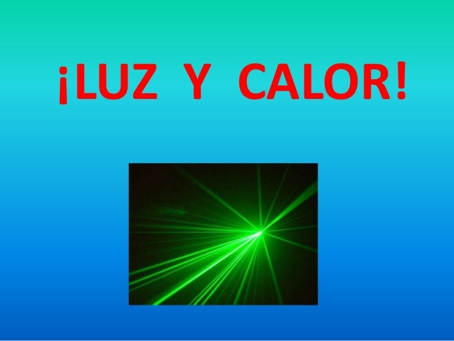 Cuarto 2. luz y calor