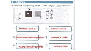 CONTORNO COLOREADO RELLENO DE FORMAS
CONTORNO DE FORMASRELLENO COLOREADO NEGRO OSCURO
RELLENO COLOREADO DE ENFASIS EFECTOS DE FORMA
 