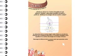 C L A E 1
¿Cómo conec ar con tus Chakras?
S
t
¿Dónde se ubican tus Centros Energéticos? qué
órganos trabajan, adecuados energías movilizan y
¿cómo se distribuye la energía vital en nuestro cuerpo?
La ubicación de los cuarzos según cada chakra es una técnica
utilizada en la medicina alternativa y la terapia energética para
equilibrar los centros de energía en el cuerpo humano.
Descarga la bitácora de los cuarzos para que aprendas como
utilizarlos:
 