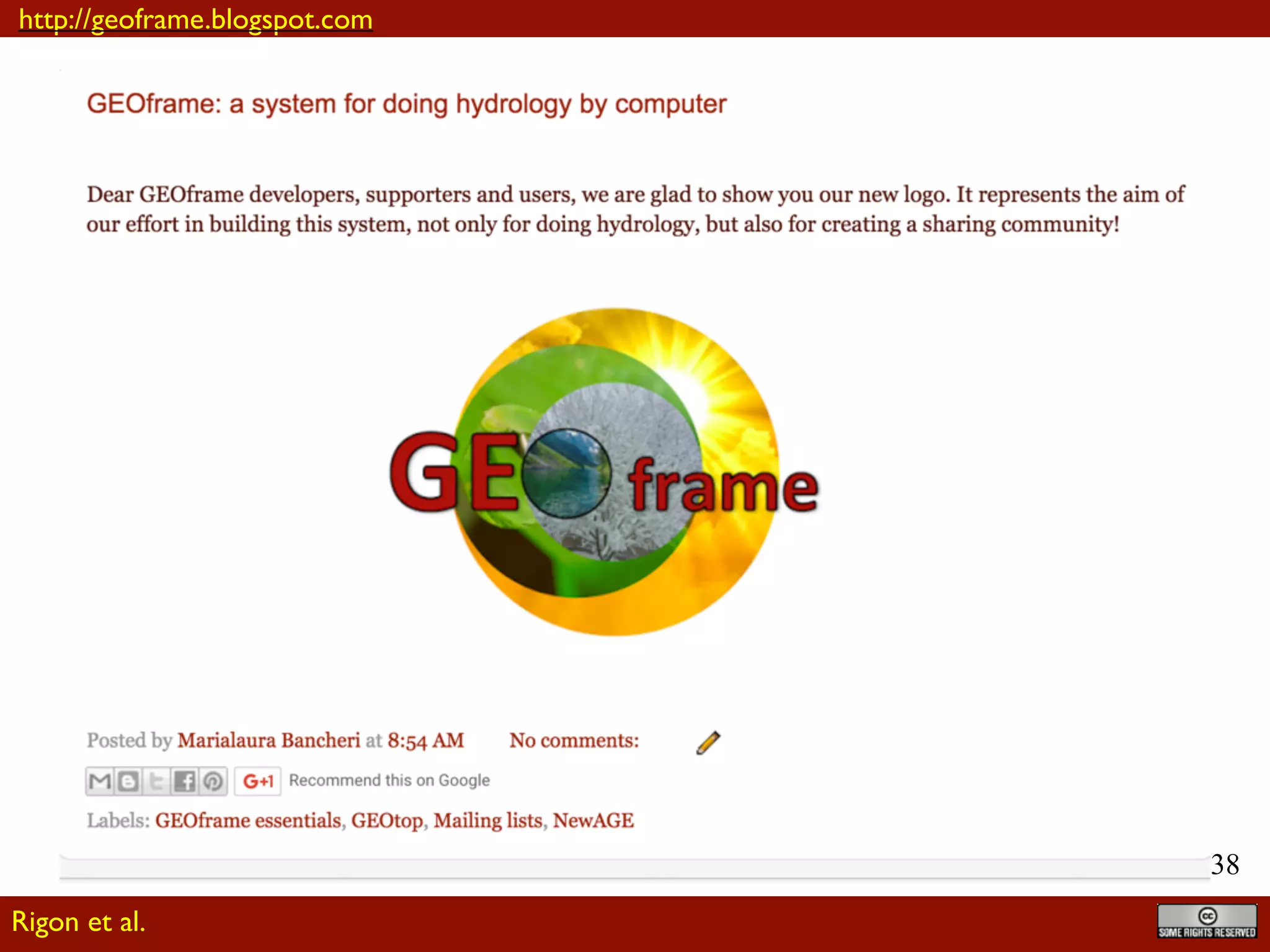 !38
http://geoframe.blogspot.com
Rigon et al.
 