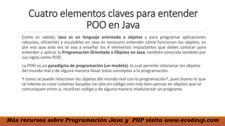 Cuatro elementos claves para entender poo en java | PPTX
