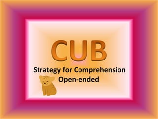 Strategy for Comprehension Open-ended  