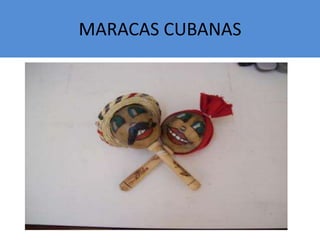 MARACAS CUBANAS