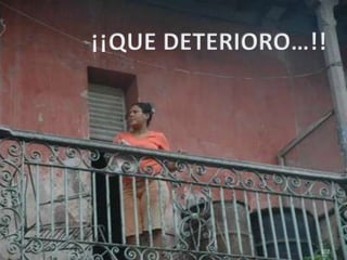 ¡¡QUE DETERIORO…!!102