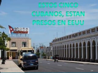 124ESTOS CINCO CUBANOS, ESTAN PRESOS EN EEUU