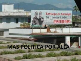 MAS POLITICA POR ALLA62