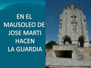 EN EL MAUSOLEO DE JOSE MARTI HACEN LA GUARDIA72